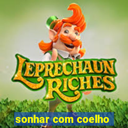 sonhar com coelho